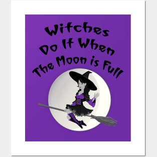 Witches Do It When The Moon Is Full Cheeky Witch Posters and Art